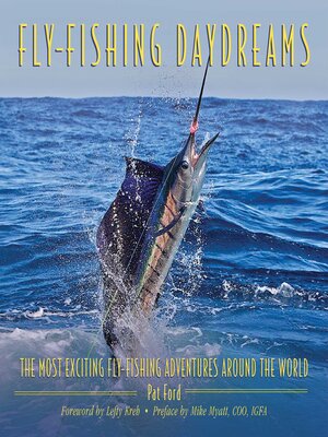 cover image of Fly-Fishing Daydreams: the Most Exciting Fly-Fishing Adventures Around the World